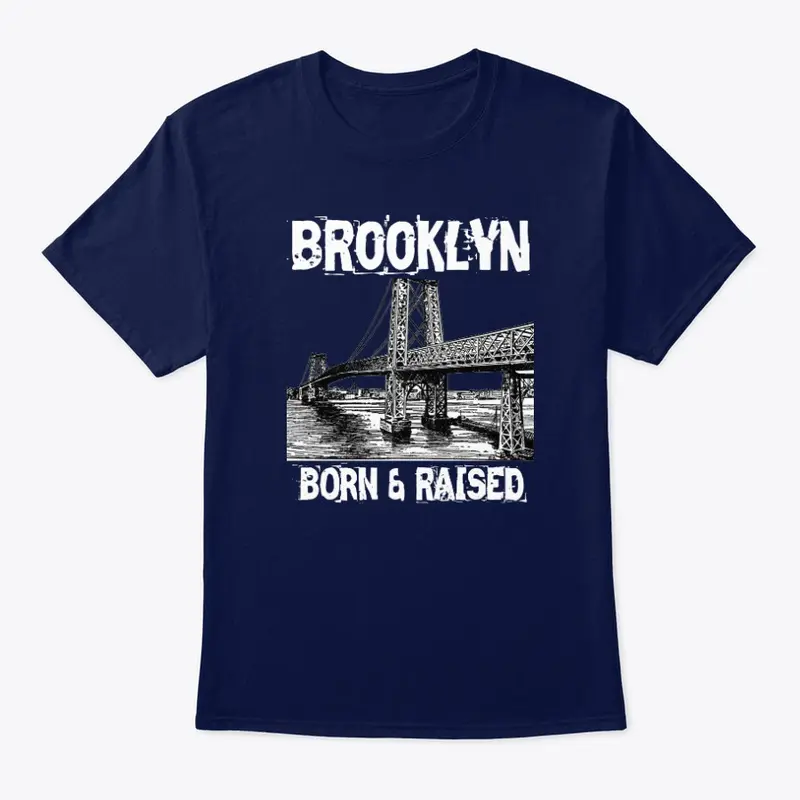 BROOKLYN BORN AND RAISED