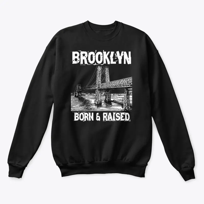 BROOKLYN BORN AND RAISED